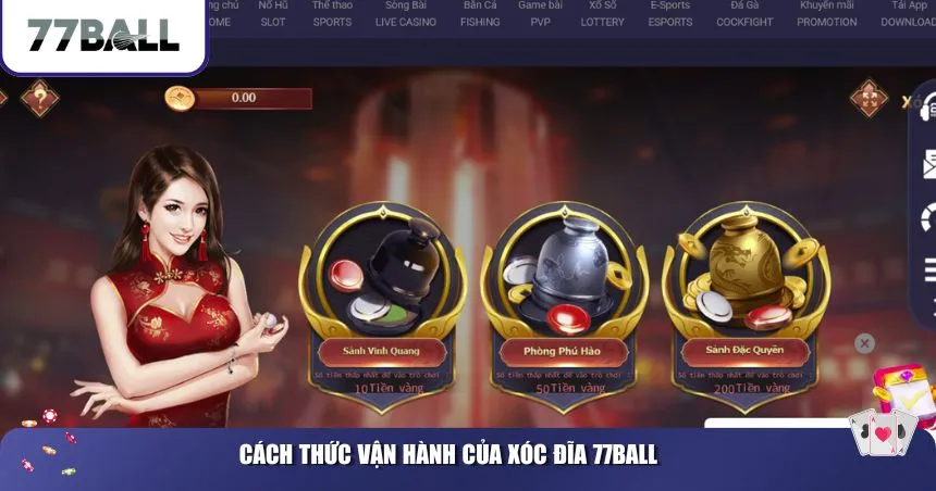 Cách thức vận hành của Xóc Đĩa 77Ball