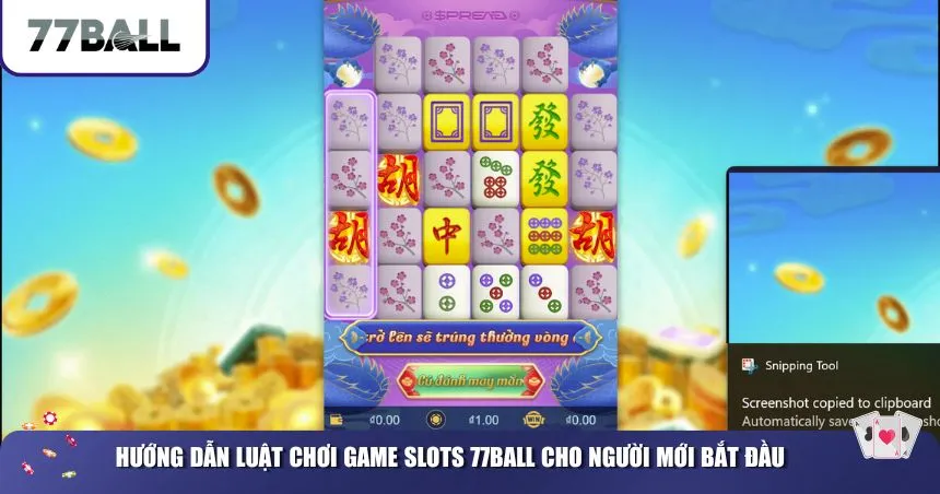 Hướng dẫn luật chơi game Slots 77Ball cho người mới bắt đầu