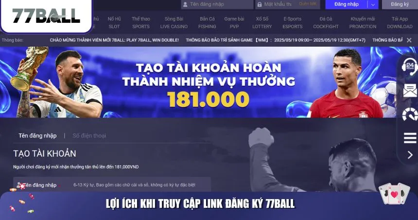 Lợi ích khi truy cập link đăng ký 77Ball