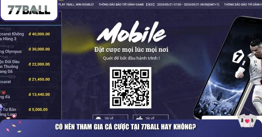 Có nên tham gia cá cược tại 77Ball hay không?